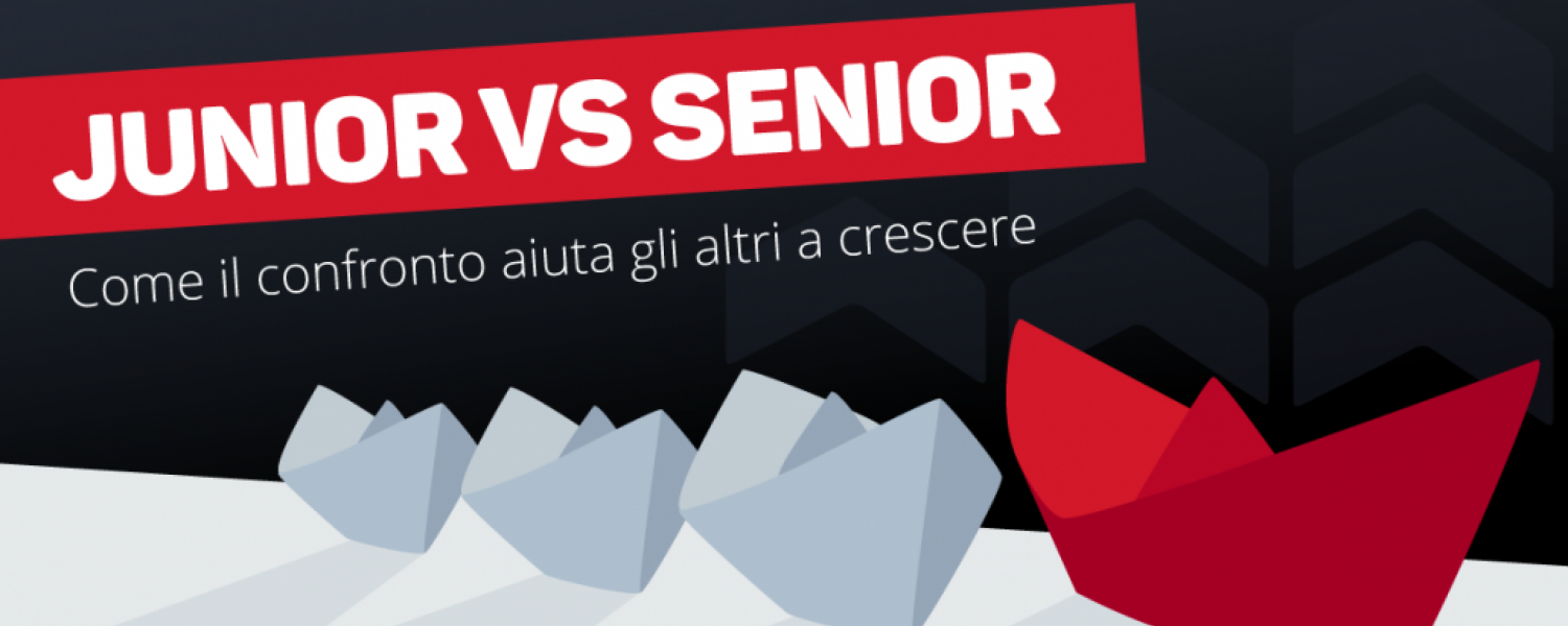 Junior VS Senior: come il confronto aiuta entrambi a crescere